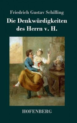 Die Denkwurdigkeiten des Herrn v. H.