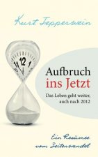 Aufbruch ins Jetzt
