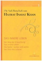 Die Sufi-Botschaft von Hazrat Inayat Khan. Bd.1