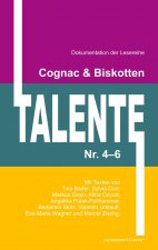 Cognac & Biskotten Talente Nr. 4-6. Anthologie.