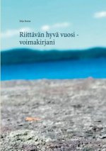 Riittavan hyva vuosi - voimakirjani