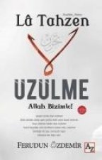 La Tahzen Üzülme Allah Bizimle
