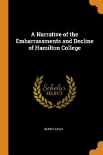 Narrative of the Embarrassments and Decline of Hamilton College