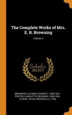 Complete Works of Mrs. E. B. Browning; Volume 3
