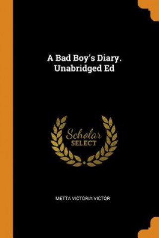 Bad Boy's Diary. Unabridged Ed
