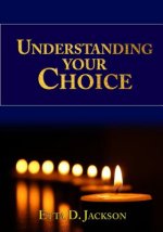 Understanding Your Choice