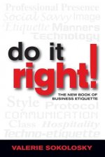 Do It Right!: The New Book of Business Etiquette