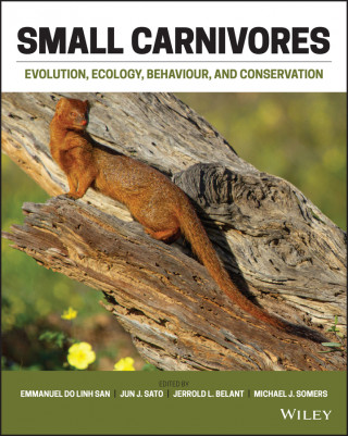 Small Carnivores - Evolution, Ecology, Behaviour and Conservation