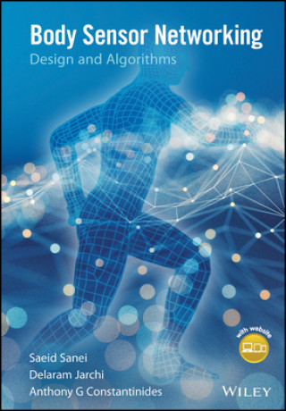 Body Sensor Networking, Design and Algorithms