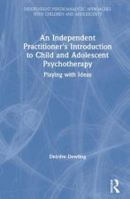 Independent Practitioner's Introduction to Child and Adolescent Psychotherapy
