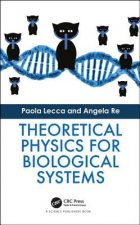 Theoretical Physics for Biological Systems