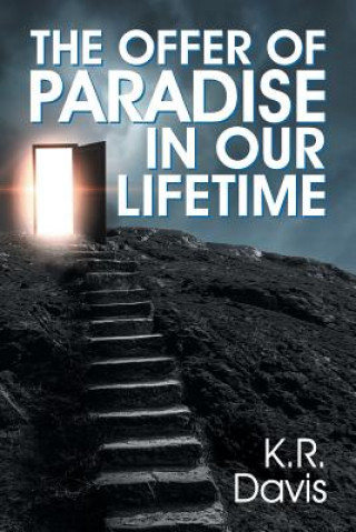 Offer of Paradise in Our Lifetime