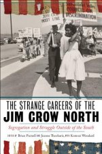 Strange Careers of the Jim Crow North