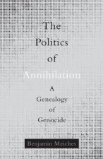 Politics of Annihilation