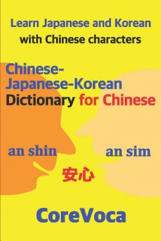 Chinese-Japanese-Korean Dictionary for Chinese: Learn Japanese and Korean in Chinese Characters
