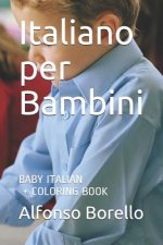 Italiano per Bambini: Baby Italian + Coloring Book