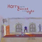 Harry and the Noise in the Night