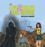Life and Death of the Soul Snatcher