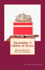 Stewardship: A Lifetime of Service: Stewardship for the 21st Century
