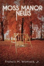 Moss Manor News