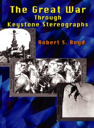 Great War through Keystone Stereographs