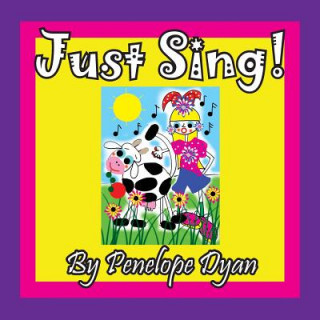 Just Sing!