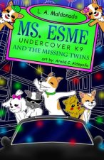 Ms. Esme Undercover K-9: And The Missing Twins