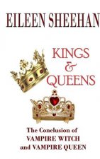 Kings & Queens: Book 3 of the Vampire Witch Trilogy