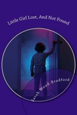 Little Girl Lost, And Not Found