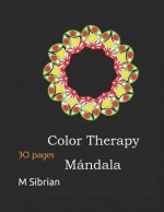Mandala Color Therapy: 30 Pages