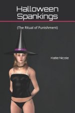Halloween Spankings: (the Ritual of Punishment)