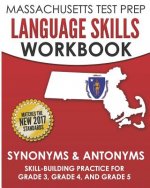 Massachusetts Test Prep Language Skills Workbook Synonyms & Antonyms: Skill-Building Practice for Grade 3, Grade 4, and Grade 5
