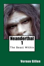 Neanderthal 1: The Beast Within