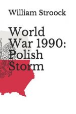 World War 1990: Polish Storm
