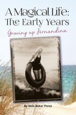 A Magical Life: Growing Up Fernandina