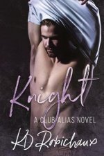 Knight: A Club Alias Novel