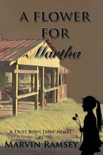 A Flower for Martha: A Dust-Bowl-Days Novel