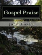 Gospel Praise: Dedication Hymns for Today