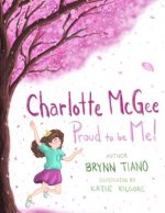 Charlotte McGee, Proud To Be Me