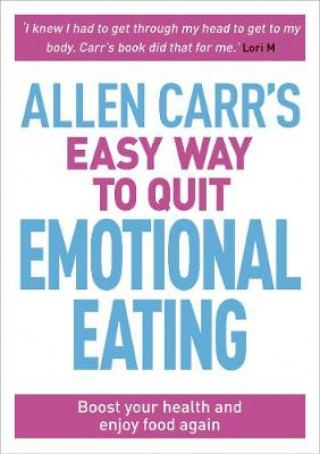 Allen Carr's Easy Way to Quit Emotional Eating
