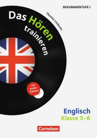 Das Hören trainieren - Hörkompetenz in den Fremdsprachen Sekundarstufe I/II - Englisch - Klasse 5/6