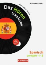 Das Hören trainieren - Hörkompetenz in den Fremdsprachen Sekundarstufe I/II - Spanisch - Lernjahr 1/2