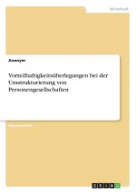Vorteilhaftigkeitsüberlegungen bei der Umstrukturierung von Personengesellschaften