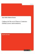 Cultura de Paz en el Nuevo Contexto Global (curso universitario)