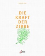 Die Kraft der Zirbe