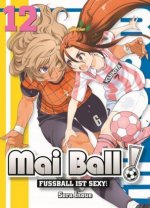 Mai Ball - Fußball ist sexy!. Bd.12