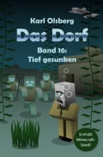 Das Dorf Band 16: Tief gesunken