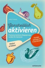 Ganzheitlich aktivieren 3, Natur erleben. Bd.3