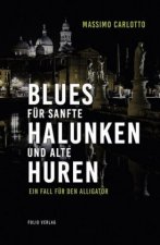 Blues für sanfte Halunken und alte Huren