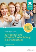 50 Tipps für eine effektive Praxisanleitung in der Altenpflege